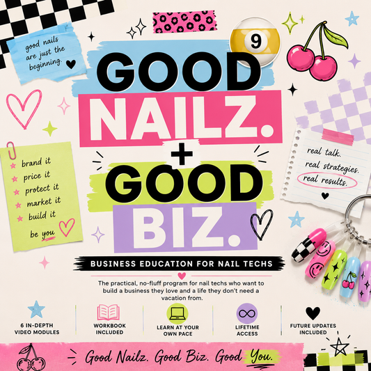 GOOD Nailz. + GOOD Biz | Entire Course